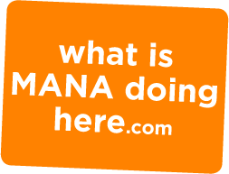 What is MANA doing here.com